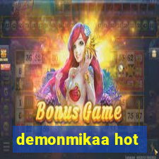 demonmikaa hot